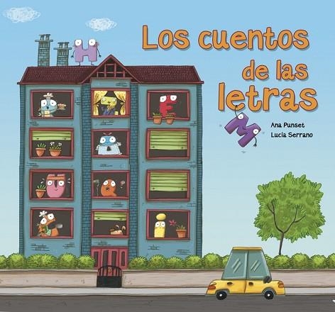 CUENTOS DE LAS LETRAS, LOS | 9788448846381 | PUNSET, ANA; SERRANO, LUCIA | Llibreria Drac - Llibreria d'Olot | Comprar llibres en català i castellà online