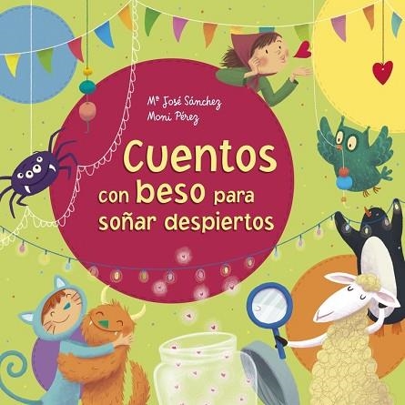 CUENTOS CON BESO PARA SOÑAR DESPIERTOS | 9788448846794 | SANCHEZ, MA JOSE ; PEREZ, MONI | Llibreria Drac - Llibreria d'Olot | Comprar llibres en català i castellà online