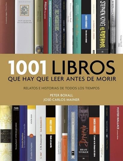 1001 LIBROS QUE HAY QUE LEER ANTES DE MORIR (2017) | 9788416449491 | BOXALL, PETER ; MAINER, JOSE-CARLOS | Llibreria Drac - Librería de Olot | Comprar libros en catalán y castellano online