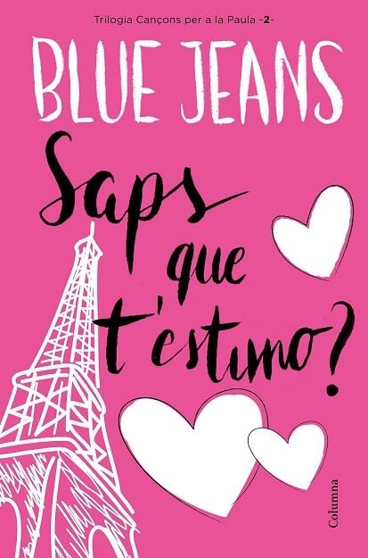 SAPS QUE T'ESTIMO? (CANÇONS PER A LA PAULA 2) | 9788466421461 | BLUE JEANS | Llibreria Drac - Llibreria d'Olot | Comprar llibres en català i castellà online