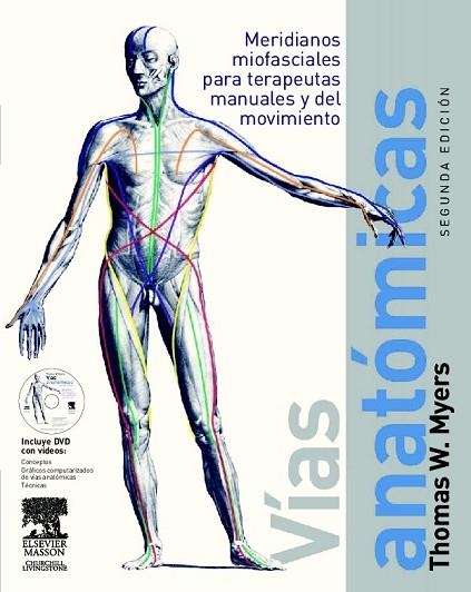 VIAS ANATOMICAS (INCLUYE DVD) (2ª ED.) | 9788445820131 | MYERS, T.W. | Llibreria Drac - Llibreria d'Olot | Comprar llibres en català i castellà online