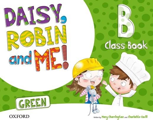 DAISY, ROBIN & ME! GREEN B CLASS BOOK PACK | 9780194806534 | VARIOS AUTORES | Llibreria Drac - Llibreria d'Olot | Comprar llibres en català i castellà online