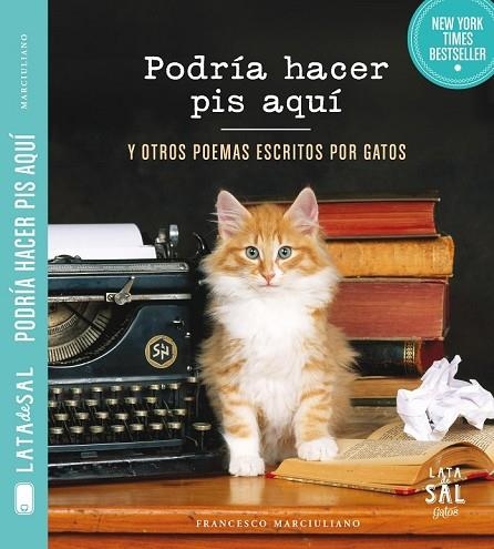 PODRÍA HACER PIS AQUÍ Y OTROS POEMAS ESCRITOS POR GATOS | 9788494286766 | MARCIULIANO, FRANCESCO | Llibreria Drac - Llibreria d'Olot | Comprar llibres en català i castellà online