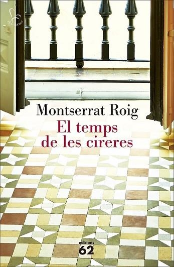 TEMPS DE LES CIRERES, EL | 9788429775471 | ROIG, MONTSERRAT | Llibreria Drac - Librería de Olot | Comprar libros en catalán y castellano online