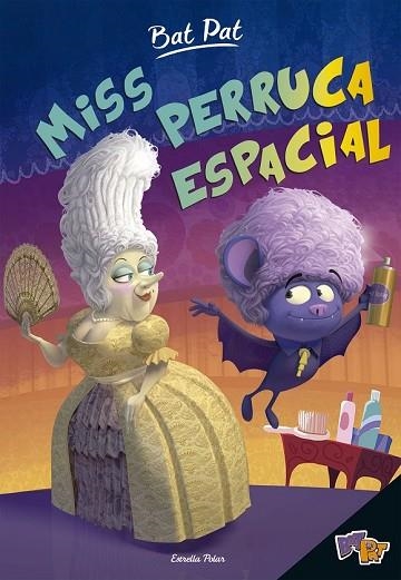 MISS PERRUCA ESPACIAL (BAT PAT 5. PRIMERS LECTORS) | 9788491370932 | PAVANELLO, ROBERTO | Llibreria Drac - Llibreria d'Olot | Comprar llibres en català i castellà online