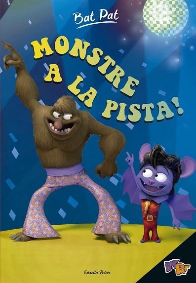 MONSTRE A LA PISTA! (BAT PAT 6. PRIMERS LECTORS) | 9788491370949 | PAVANELLO, ROBERTO | Llibreria Drac - Llibreria d'Olot | Comprar llibres en català i castellà online