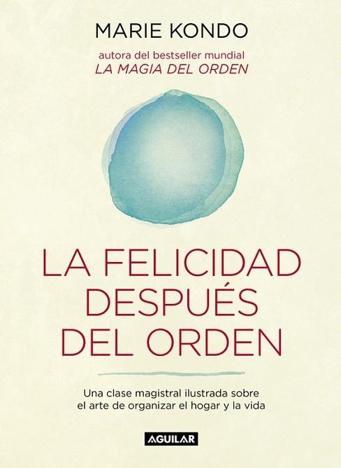 FELICIDAD DESPUÉS DEL ORDEN, LA  | 9788403503816 | KONDO, MARIE | Llibreria Drac - Librería de Olot | Comprar libros en catalán y castellano online