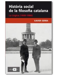 HISTORIA SOCIAL DE LA FILOSOFIA CATALANA | 9788492542253 | SERRA, XAVIER | Llibreria Drac - Librería de Olot | Comprar libros en catalán y castellano online