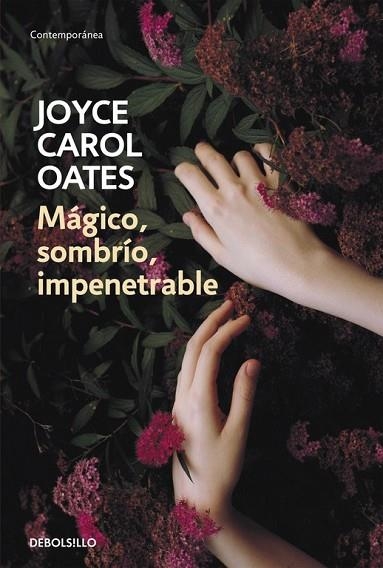 MÁGICO, SOMBRÍO, IMPENETRABLE | 9788466334679 | OATES, JOYCE CAROL | Llibreria Drac - Llibreria d'Olot | Comprar llibres en català i castellà online