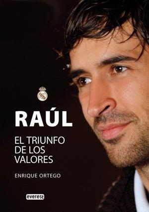 RAUL EL TRIUNFO DE LOS VALORES | 9788444102535 | ORTEGO, ENRIQUE | Llibreria Drac - Llibreria d'Olot | Comprar llibres en català i castellà online