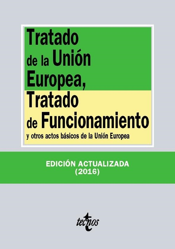 TRATADO DE LA UNIÓN EUROPEA, TRATADO DE FUNCIONAMIENTO (2016) | 9788430970025 | AAVV | Llibreria Drac - Llibreria d'Olot | Comprar llibres en català i castellà online