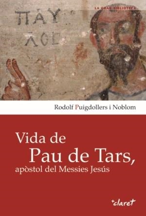 VIDA DE PAU DE TARS | 9788498464146 | PUIGDOLLERS, RODOLF | Llibreria Drac - Llibreria d'Olot | Comprar llibres en català i castellà online