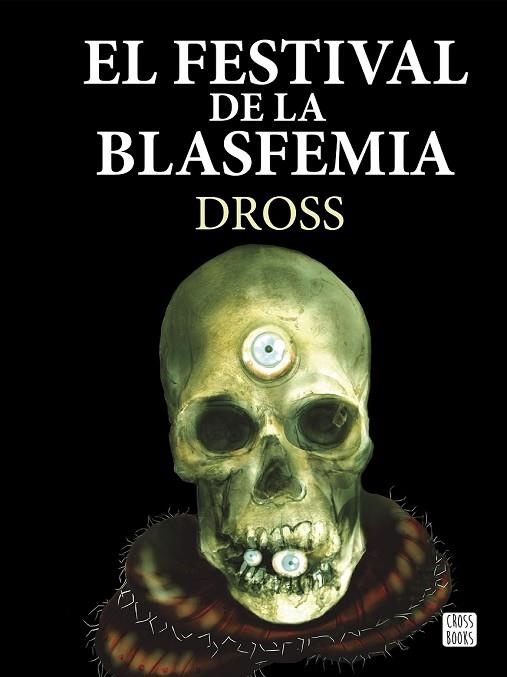 FESTIVAL DE LA BLASFEMIA, EL | 9788408161301 | DROSS | Llibreria Drac - Llibreria d'Olot | Comprar llibres en català i castellà online