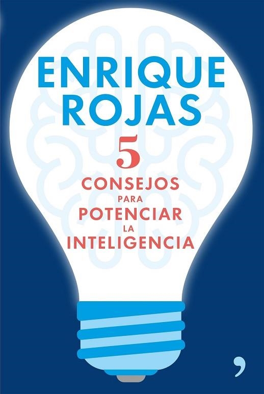 5 CONSEJOS PARA POTENCIAR LA INTELIGENCIA | 9788499985633 | ROJAS, ENRIQUE | Llibreria Drac - Llibreria d'Olot | Comprar llibres en català i castellà online