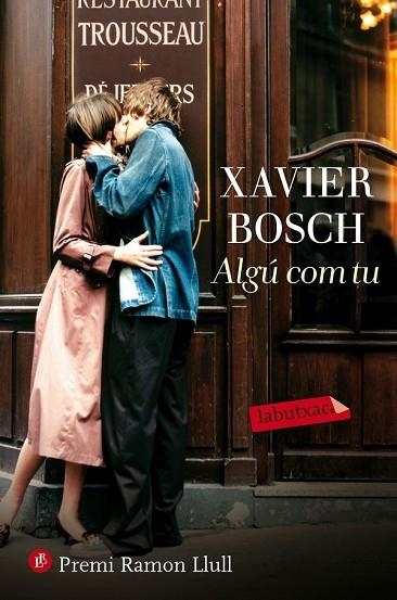 ALGÚ COM TU | 9788416600335 | BOSCH, XAVIER | Llibreria Drac - Librería de Olot | Comprar libros en catalán y castellano online