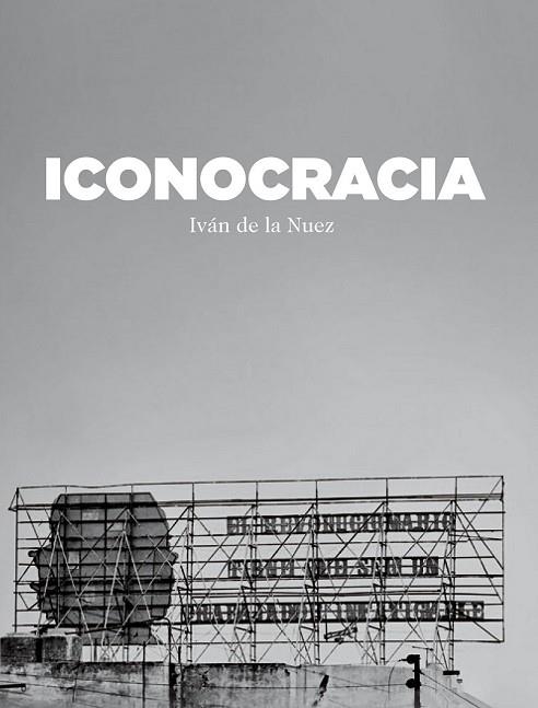 ICONOCRACIA | 9788416354733 | NUEZ, IVÁN DE LA | Llibreria Drac - Llibreria d'Olot | Comprar llibres en català i castellà online