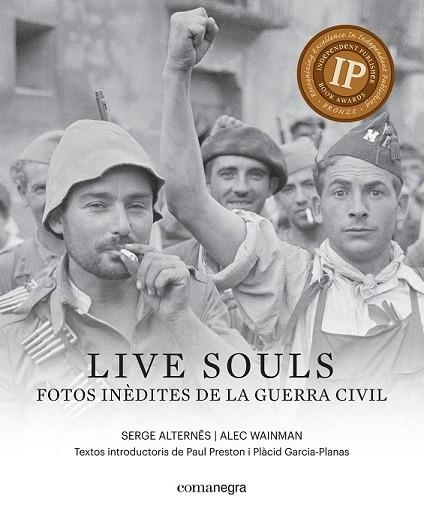 LIVE SOULS: FOTOS INÈDITES DE LA GUERRA CIVIL | 9788416605316 | WAINMAN, ALEC; ALTERNÊS, SERGE | Llibreria Drac - Llibreria d'Olot | Comprar llibres en català i castellà online