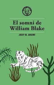 SOMNI DE WILLIAM BLAKE, EL | 9788494469985 | ARGEMÍ, JOSEP MARIA | Llibreria Drac - Llibreria d'Olot | Comprar llibres en català i castellà online