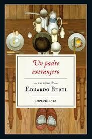 PADRE EXTRANJERO, UN | 9788416542543 | BERTI, EDUARDO | Llibreria Drac - Llibreria d'Olot | Comprar llibres en català i castellà online