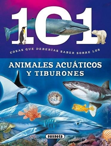 101 COSAS QUE DEBERÍAS SABER SOBRE LOS ANIMALES ACUÁTICOS Y TIBURONES | 9788467734676 | DOMÍNGUEZ, NIKO | Llibreria Drac - Llibreria d'Olot | Comprar llibres en català i castellà online