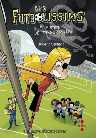 MISTERI DEL TRESOR PIRATA, EL (ELS FUTBOLÍSSIMS 10) | 9788466141802 | SANTIAGO, ROBERTO | Llibreria Drac - Llibreria d'Olot | Comprar llibres en català i castellà online