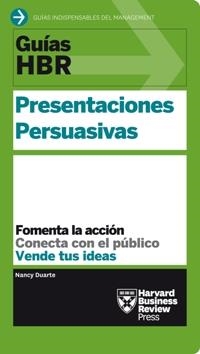 PRESENTACIONES PERSUASIVAS (GUIAS HBR) | 9788494562921 | Llibreria Drac - Llibreria d'Olot | Comprar llibres en català i castellà online