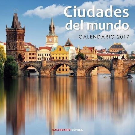 CALENDARIO 2017 CIUDADES DEL MUNDO | 9788448022556 | AA. VV. | Llibreria Drac - Llibreria d'Olot | Comprar llibres en català i castellà online