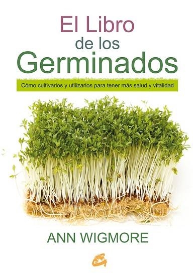 LIBRO DE LOS GERMINADOS, EL | 9788484455967 | WIGMORE, ANN | Llibreria Drac - Llibreria d'Olot | Comprar llibres en català i castellà online