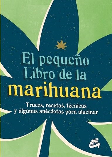 PEQUEÑO LIBRO DE LA MARIHUANA, EL | 9788484456148 | SPRUCE | Llibreria Drac - Llibreria d'Olot | Comprar llibres en català i castellà online