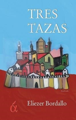 TRES TAZAS | 9788416645862 | BORDALLO, ELIEZER | Llibreria Drac - Llibreria d'Olot | Comprar llibres en català i castellà online