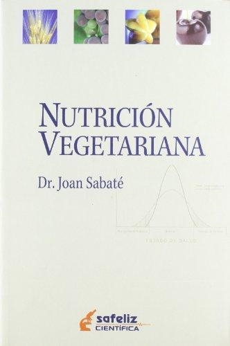 NUTRICIÓN VEGETARIANA | 9788472081192 | SABATÉ, JOAN | Llibreria Drac - Librería de Olot | Comprar libros en catalán y castellano online