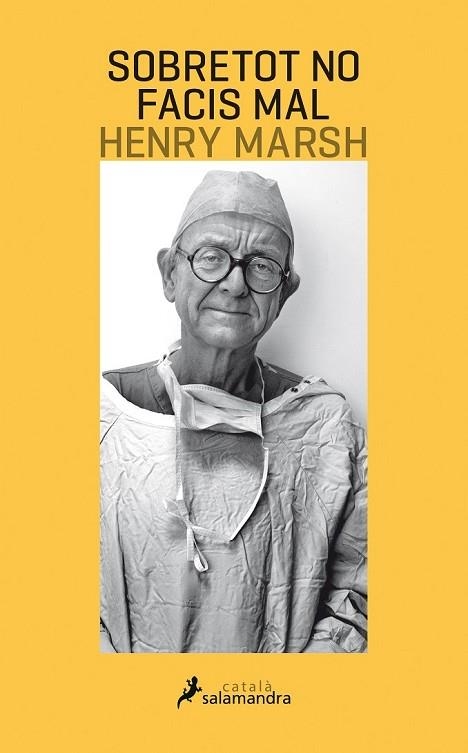 SOBRETOT NO FACIS MAL | 9788416310197 | MARSH, HENRY | Llibreria Drac - Llibreria d'Olot | Comprar llibres en català i castellà online