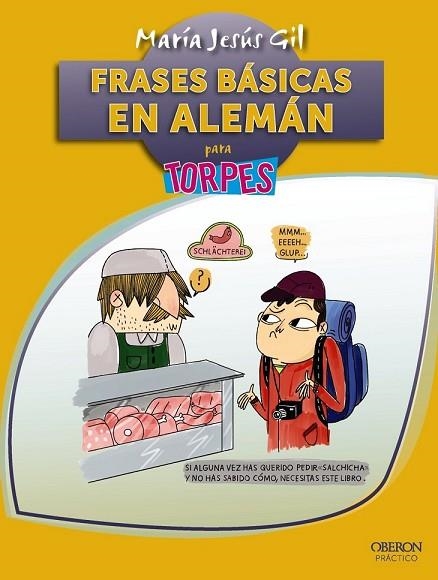 FRASES BÁSICAS EN ALEMÁN PARA TORPES | 9788441538344 | GIL VALDÉS, MARÍA JESÚS | Llibreria Drac - Llibreria d'Olot | Comprar llibres en català i castellà online