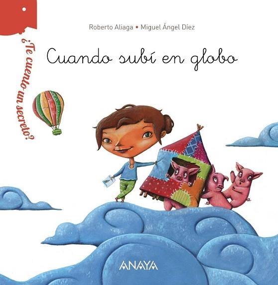 CUANDO SUBÍ EN GLOBO ( TE CUENTO UN SECRETO) | 9788469810415 | ALIAGA, ROBERTO | Llibreria Drac - Llibreria d'Olot | Comprar llibres en català i castellà online