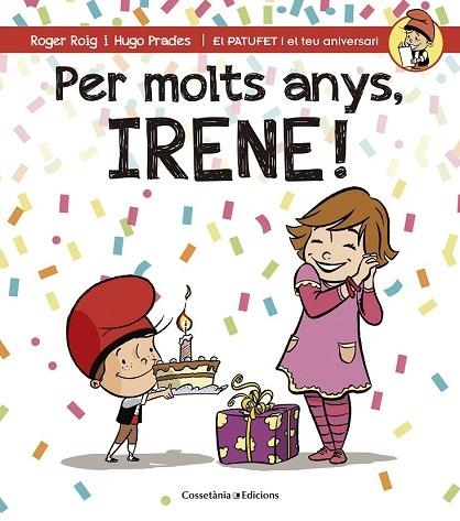 PER MOLTS ANYS, IRENE | 9788490345078 | ROIG CÉSAR, ROGER | Llibreria Drac - Llibreria d'Olot | Comprar llibres en català i castellà online