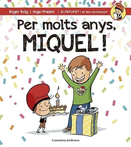 PER MOLTS ANYS, MIQUEL | 9788490345245 | ROIG, ROGER | Llibreria Drac - Llibreria d'Olot | Comprar llibres en català i castellà online