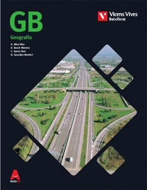 GB (GEOGRAFIA) BATXILLERAT AULA 3D | 9788468236087 | A. ALBET/D. BOSCH/C. GARCÍA/N. GONZÁLEZ-MONFORT | Llibreria Drac - Llibreria d'Olot | Comprar llibres en català i castellà online