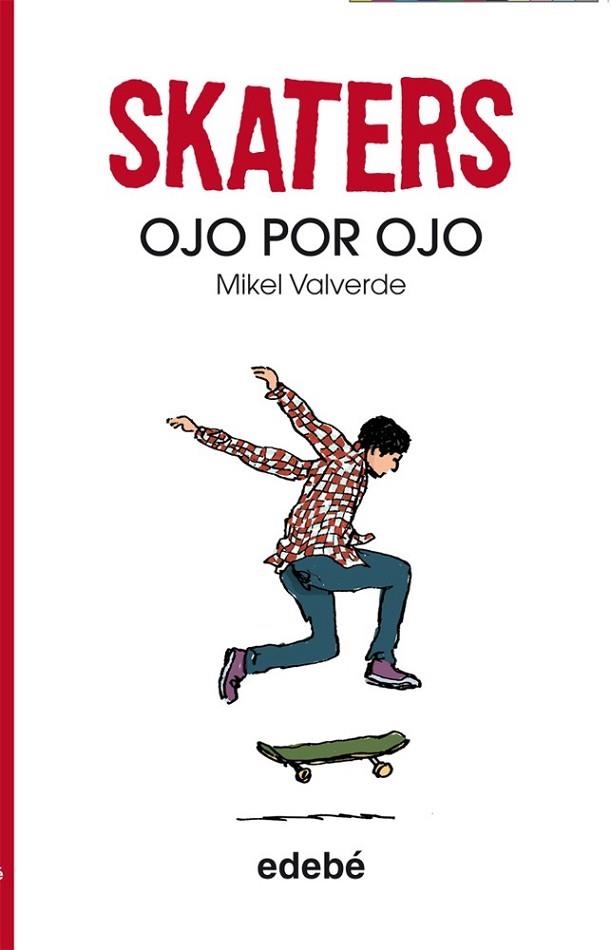 SKATERS OJO POR OJO | 9788468304830 | VALVERDE, MIKEL | Llibreria Drac - Librería de Olot | Comprar libros en catalán y castellano online