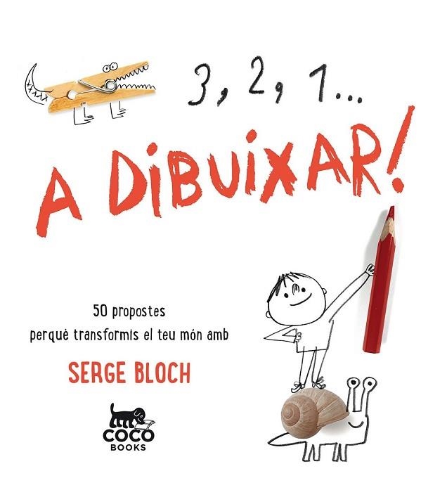 3, 2, 1... A DIBUIXAR! | 9788494516719 | BLOCH, SERGE | Llibreria Drac - Llibreria d'Olot | Comprar llibres en català i castellà online