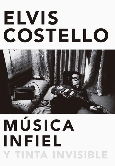 MÚSICA INFIEL Y TINTA INVISIBLE | 9788416420629 | COSTELLO, ELVIS | Llibreria Drac - Llibreria d'Olot | Comprar llibres en català i castellà online