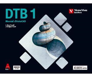 DTB DIBUIX TECNIC+ MANUAL AUTOCAD BATX AULA 3D | 9788468232713 | C. RIERA/J. RODRÍGUEZ | Llibreria Drac - Llibreria d'Olot | Comprar llibres en català i castellà online