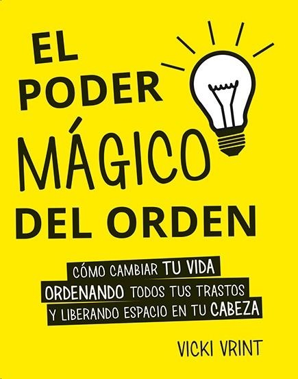 PODER MÁGICO DEL ORDEN, EL | 9788491111399 | VRINT, VICKI | Llibreria Drac - Llibreria d'Olot | Comprar llibres en català i castellà online