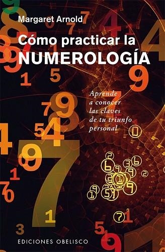 CÓMO PRACTICAR LA NUMEROLOGÍA | 9788491111306 | ARNOLD, MARGARET | Llibreria Drac - Llibreria d'Olot | Comprar llibres en català i castellà online