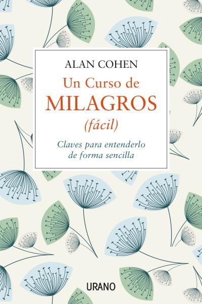 CURSO DE MILAGROS (FÁCIL), UN | 9788479539443 | COHEN, ALAN | Llibreria Drac - Llibreria d'Olot | Comprar llibres en català i castellà online