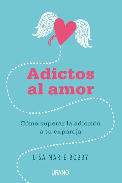 ADICTOS AL AMOR | 9788479539412 | BOBBY, LISA MARIE | Llibreria Drac - Llibreria d'Olot | Comprar llibres en català i castellà online