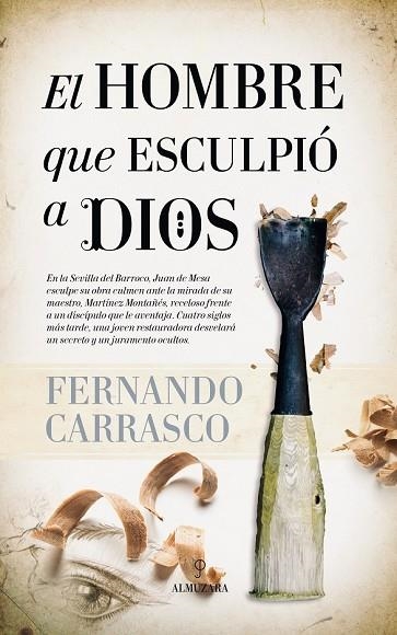 HOMBRE QUE ESCULPIÓ A DIOS, EL | 9788416776375 | CARRASCO, FERNANDO | Llibreria Drac - Llibreria d'Olot | Comprar llibres en català i castellà online