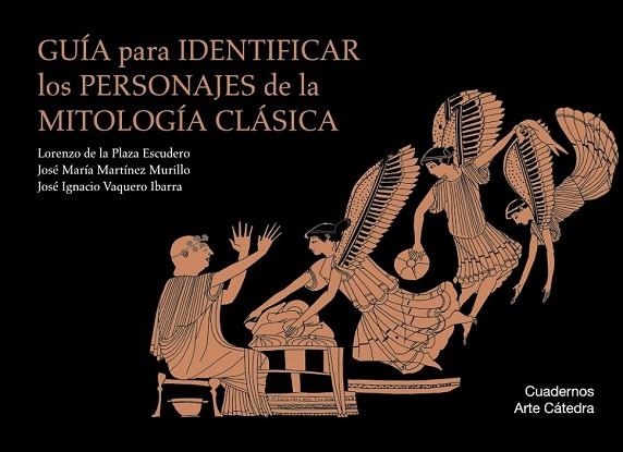 GUÍA PARA IDENTIFICAR LOS PERSONAJES DE LA MITOLOGÍA CLÁSICA | 9788437635828 | PLAZA, LORENZO DE LA; MARTÍNEZ, JOSÉ MARÍA; VAQUERO, JOSÉ IGNACIO | Llibreria Drac - Llibreria d'Olot | Comprar llibres en català i castellà online