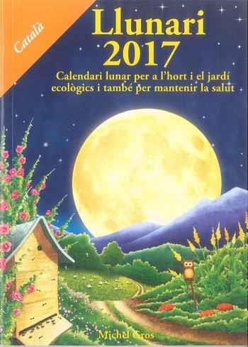 LLUNARI 2017 | 9788494135569 | GROS, MICHEL | Llibreria Drac - Llibreria d'Olot | Comprar llibres en català i castellà online