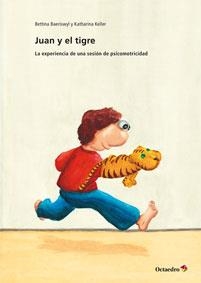 JUAN Y EL TIGRE | 9788499213477 | BAERISWYL [ALEMANIA], BETTINA/KELLER  [ALEMANIA], KATHARINA | Llibreria Drac - Llibreria d'Olot | Comprar llibres en català i castellà online