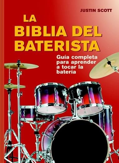 BIBLIA DEL BATERISTA, LA | 9788415053620 | SCOTT, JUSTIN | Llibreria Drac - Llibreria d'Olot | Comprar llibres en català i castellà online